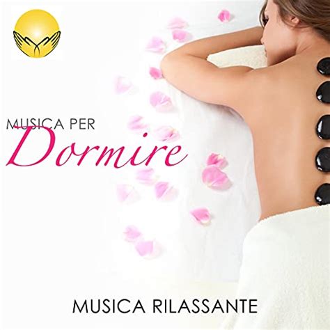 Amazon Musica Per Dormire Musica Rilassante Con Suoni Della