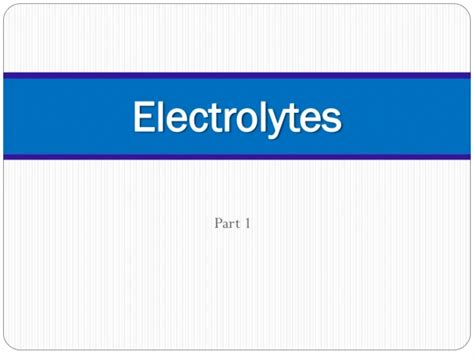 PPT - SOLUTIONS OF ELECTROLYTES PowerPoint Presentation, free download ...