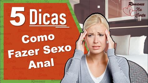 5 Dicas De Como Fazer Sexo Anal YouTube