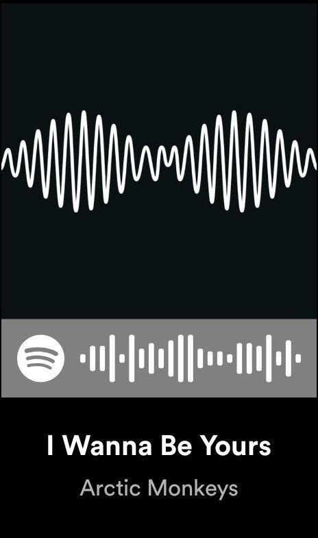 I Wanna Be Yours Spotify Music Spotify Codes On Wall Arctic Monkeys