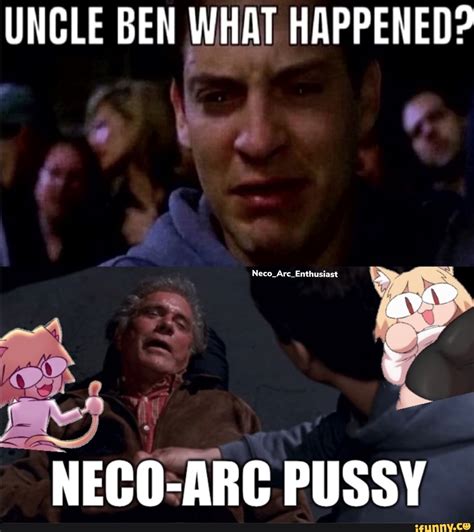 UNCLE BEN WHAT HAPPENED NECO ARC PUSSY IFunny