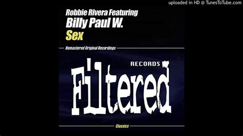 Robbie Rivera Vs Billy Paul W Sex YouTube