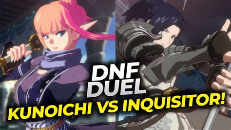 Dnf Duel Kunoichi Vs Inquisitor Gameplay Dungeon Fighter Duel Beta