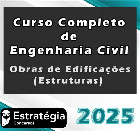 Curso De Engenharia Civil Quanto Custa - Curso Completo de Engenharia Civil Estrategia 2025