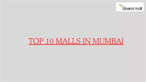 PPT - Top 10 Malls in Mumbai - Oberoi Mall PowerPoint Presentation, free download - ID:12790385