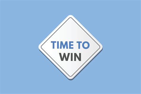 time to win text Button. time to win Sign Icon Label Sticker Web ...