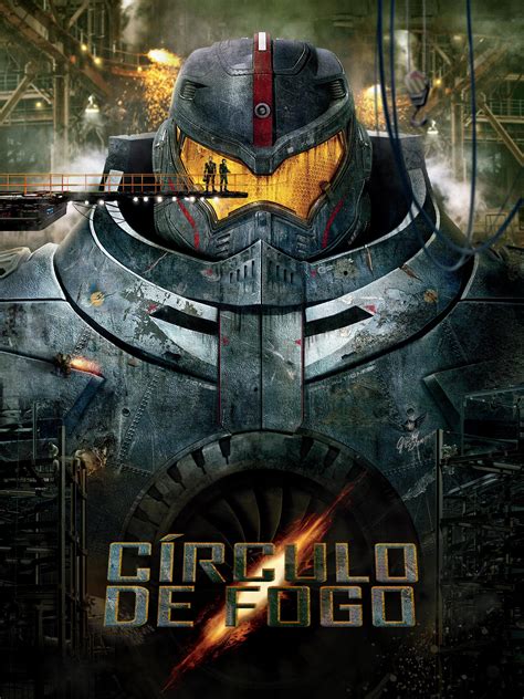 Filme Círculo De Fogo - Prime Video: Círculo de Fogo