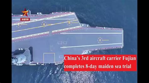 Chinas 3rd Aircraft Carrier Fujian Completes 8 Day Maiden Sea Trial Youtube