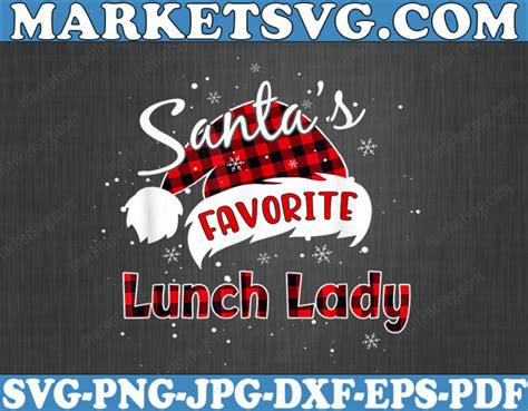 Christmas Lunch Lady PNG Santa S Favorite Lunch Lady PNG Cute Funny