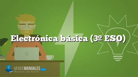 Electrónica Básica 3º Eso