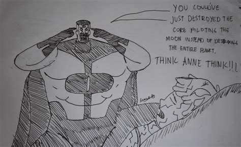 "You Could've just destroyed the core piloting the moon instead of