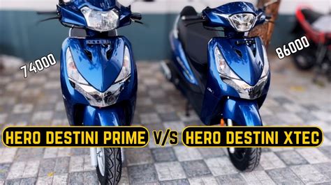 Hero Destini Xtec V S Hero Destini Prime Dono Main Kya Difference Kya