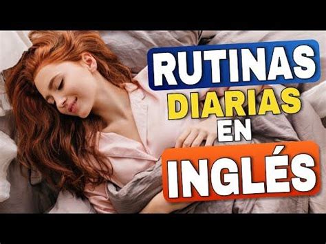 Hable de las Rutinas Diarias en INGLÉS Diario en ingles Ingles