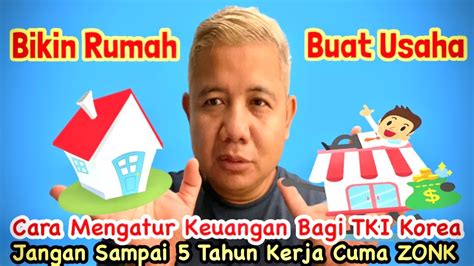 Gaji Jutabegini Cara Mengatur Keuangan Tki Korea Mau Buat Rumah