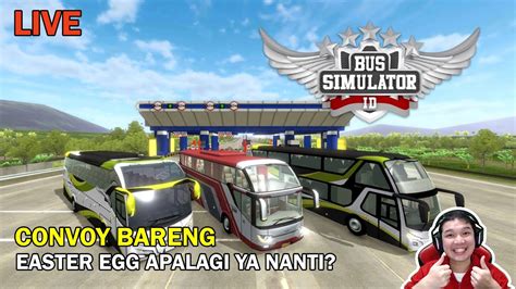 Easter Egg Apalagi Ya Nanti Bus Simulator Mabar Bareng Viewer