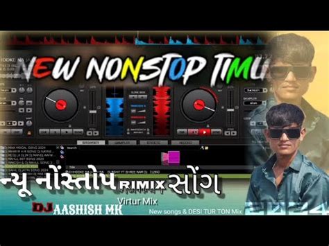 New Nonstop Rimix Song Desi Tur Ton Mix Dj Aashishmk Ki Orase