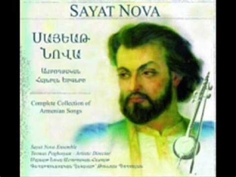 Sayat Nova Սայաթ Նովա Саят Нова - YouTube