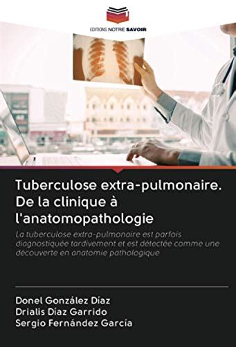 Tuberculose Extra Pulmonaire De La Clinique L Anatomopathologie La