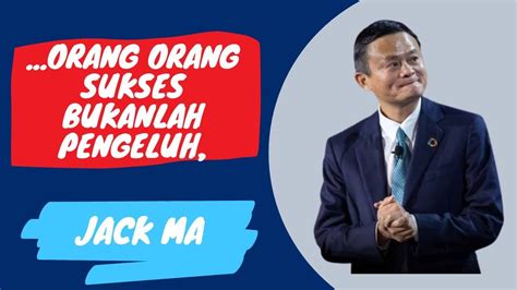 Kata Bijak Jack Ma Quotes Kata Bijak Youtube