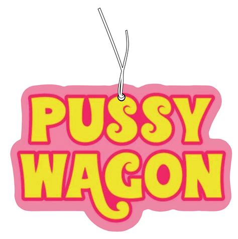 Pussy Wagon – Genussbringer
