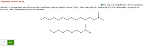 Solved Muscalure Is The Sex Pheromone Of The Common Housefly Chegg