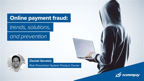 6 Most Common Online Payment Fraud Trends And Solutions To Prevent Them