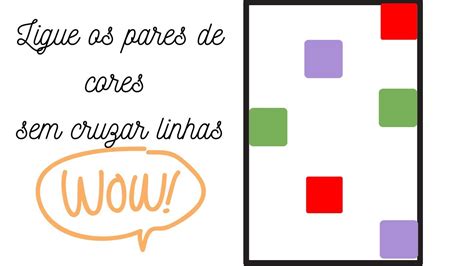 Aprenda Como Fazer Desafio De Ligar Os Pares De Cores Sem Cruzar