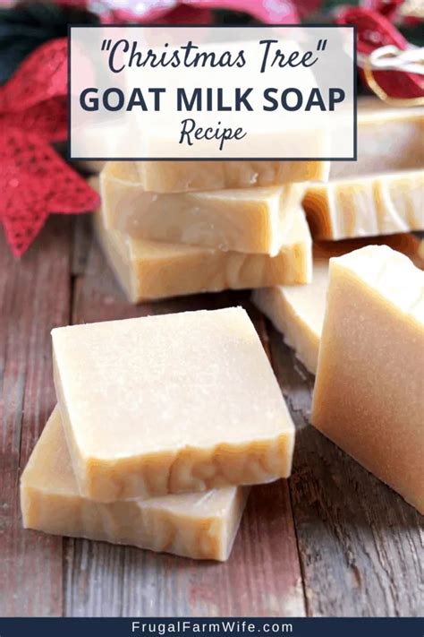 Diy Christmas Tree Goat Milk Soap Frugal Farm Wife Goat Milk Soap