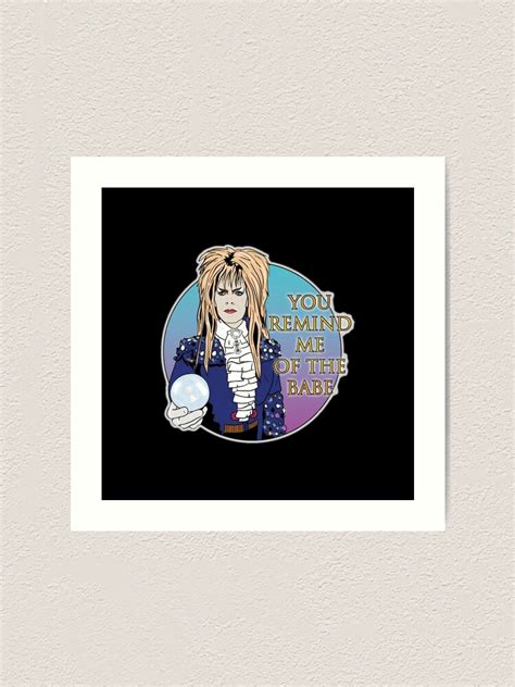 You Remind Me Of The Babe Art Print For Sale By BiteYourGranny