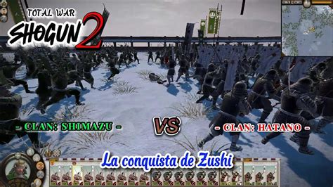 Total War Shogun 2 La Conquista De Zushi Batalla De Clan Shimazu