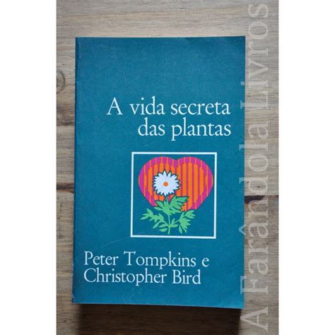 A Vida Secreta Das Plantas - A Vida Secreta das Plantas Peter Tompkins Círculo do Livro | Shopee Brasil