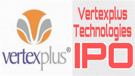 Vertexplus Technologies IPO - ipocafe