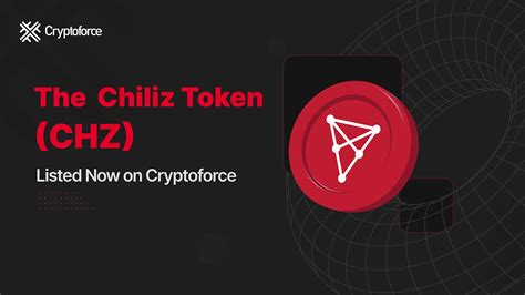 What is Chiliz (CHZ)? Why is it Unique? - Cryptoforce Blogs