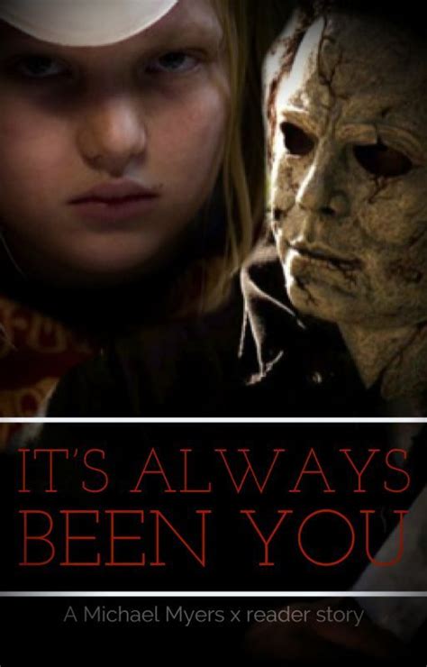 Michaelmyersxreader Stories Wattpad