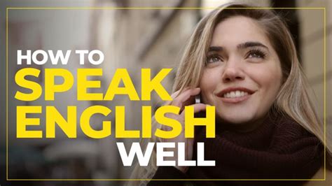 How To Speak English Well In 6 Tips English Speeches