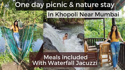 Khopoli One Day Picnic Stay Forganic Farm Agro Tourism Waterfall