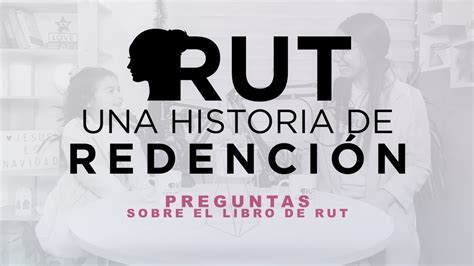 Preguntas Sobre Rut Y Rut Una Historia De Redenci N Youtube