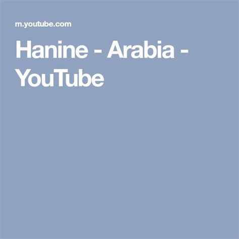 Hanine Arabia Youtube