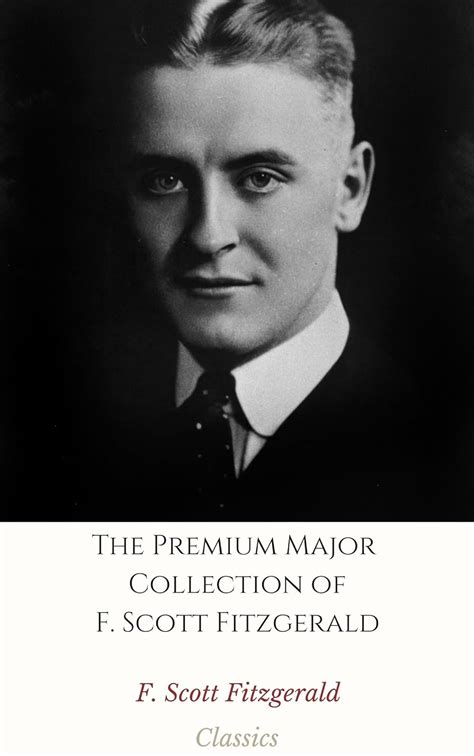 The Premium Major Collection Of F Scott Fitzgerald Annotated