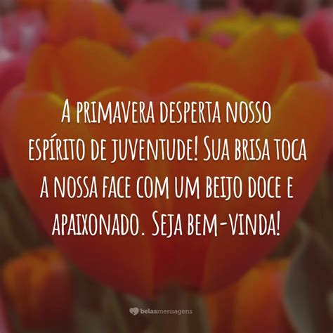 40 frases de bem vinda primavera que vão encher sua alma de alegria