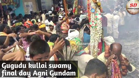 Gugudu Kullai Swamy Final Day Agni Gundam Youtube