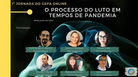 O PROCESSO DE LUTO EM TEMPOS DE PANDEMIA YouTube