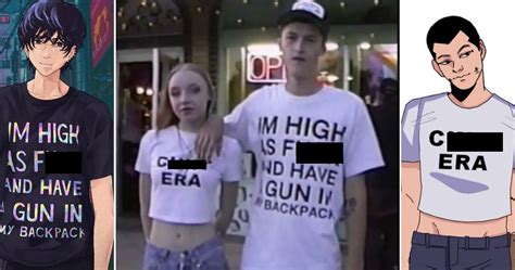 Cunt Era And I M High As Fuck And Have A Gun In My Backpack Shirts Know Your Meme