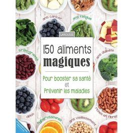 150 super aliments pour votre santé Pour booster votre santé et