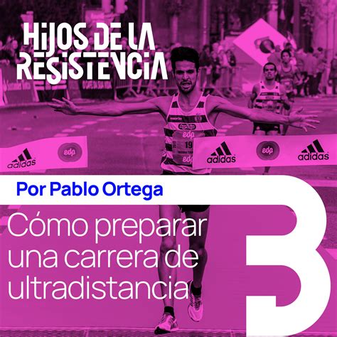 Cómo preparar una carrera de ultra distancia - Hijos de la resistencia