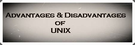 Advantages And Disadvantages Of Unix