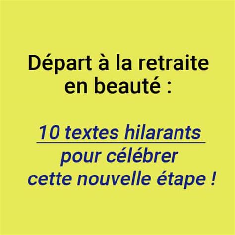 Bonne retraite citation retraite humour Nouvelle étape