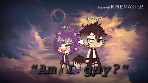 Am I Gay Glmm YouTube