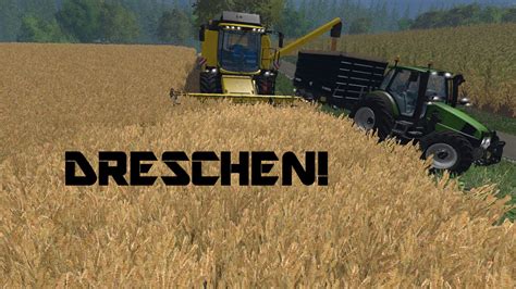 LS 15 Dreschen Auf Der Bergmoor 2k15 Teil 1 YouTube