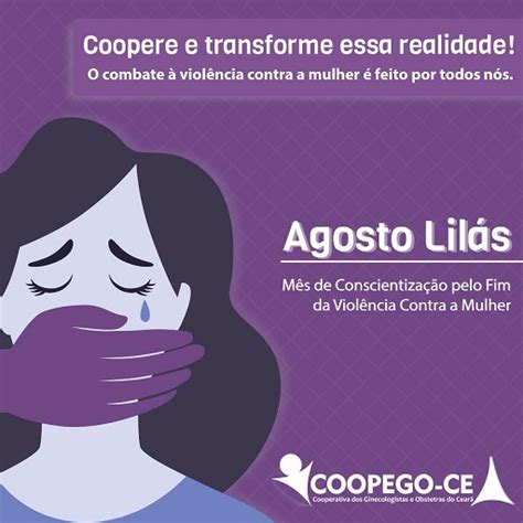 Agosto Lilás Mês de Conscientização pelo fim da violência contra a